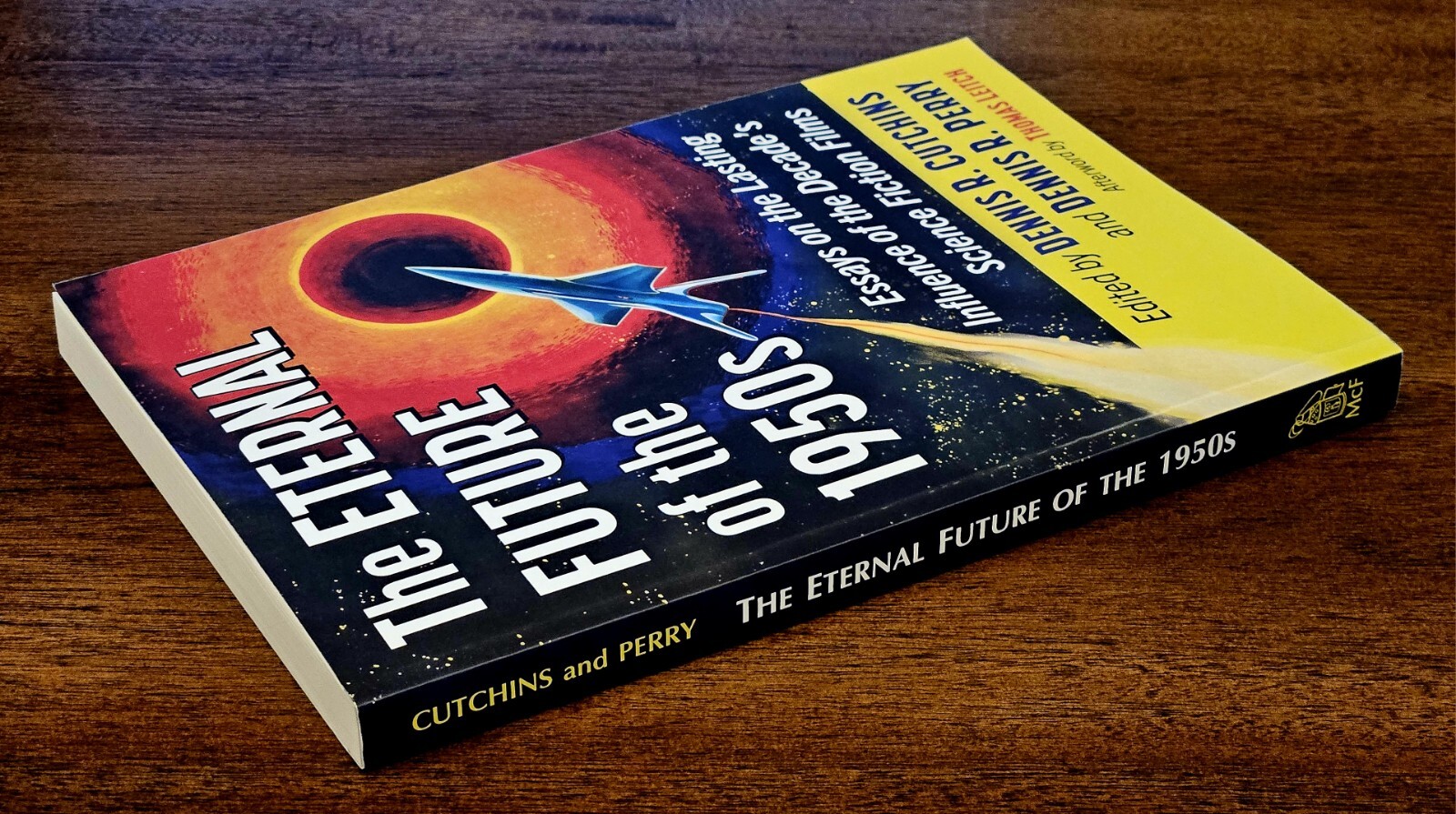 Eternal Future of the 1950s : Essays on the Lasting Influence... Science Fiction