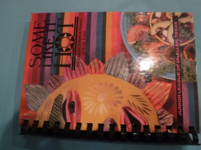 Vtg 1992 ''SOME LIKE IT HOT'' Cookbook Jr. League McAllen, TX  Delicious & Healthy