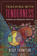 Teaching with Tenderness: Toward an Embodied Practice (Transformations: Womanis