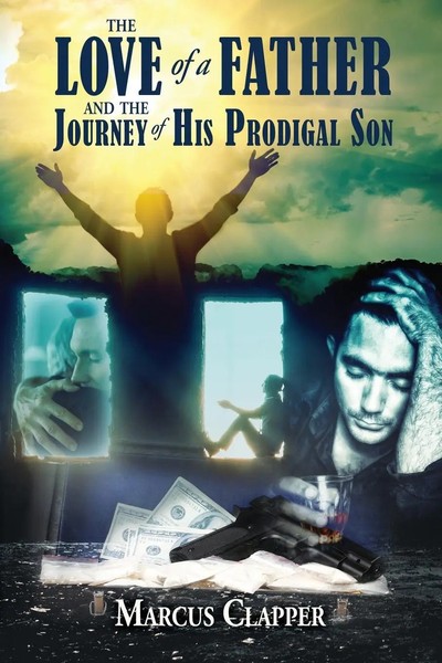 The Love Of A Father And The Journey Of His Prodigal Son Marcus Clapper Buch-image