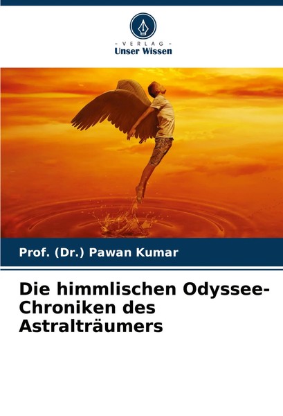 (Dr. Pawan Kumar | Die Himmlischen Odyssee-Chroniken Des AstralträUmers | Buch-image