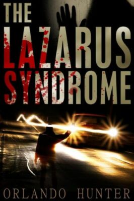 Thrillers: Suspense: The Lazarus Syndrome: Book 1 (Horror, Thriller, Scienc...