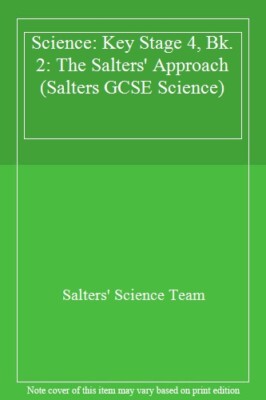Science: Key Stage 4, Bk. 2: The Salters' Approach (Science: the