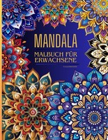Mandala Malbuch: 50 Motive FüR Entspannung Und