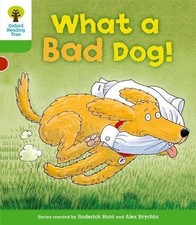 Oxford Reading Tree: Level 2: Stories: What a Bad Dog! (Ort Stor