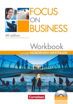 Focus on Business B1-B2. New Edition. Nordrhein-Westfalen. Workbook mit...