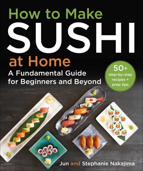 How to Make Sushi at Home - Beginner's Guide to Mastering the Basics
