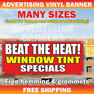 BEAT THE HEAT WINDOW TINT SPECIALS Advertising Banner Vinyl Mesh Sign Auto Glass