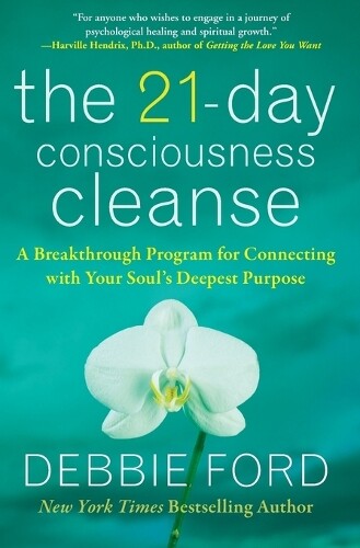 Debbie Ford The 21-Day Consciousness Cleanse (Tascabile)