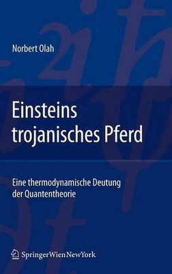 Einsteins trojanisches Pferd: Eine thermodynamische Deutung der Quantentheorie b