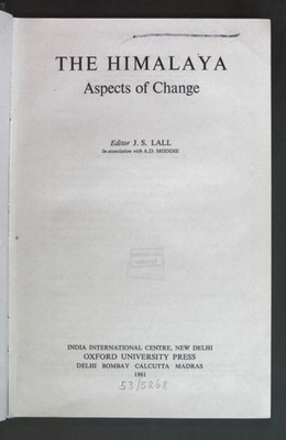 The Himalaya - Aspects of Change. Lall, J.S.: