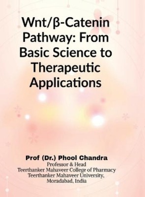 Prof (Dr ) Phoo Wnt and β-Catenin Pathway: From Basic Sc (Paperback) (UK IMPORT)