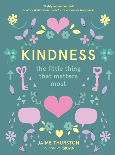 Kindness The Little Thing That Matters Most by 52 Lives (Hardback Book)