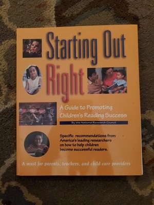 Starting Out Right:  A Guide to Promoting Children's Reading Success, NRC