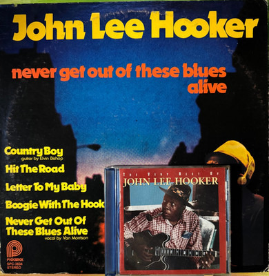 John Lee Hooker  Never Get Out Of These Blues Alive Vinyl Record & Best of CD