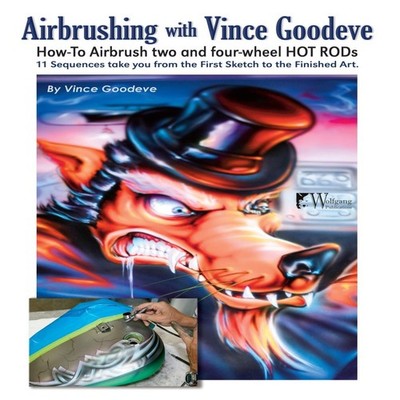 Airbrushing with Vince Goodeve How to Airbrush 2 and 4 Wheel Hot