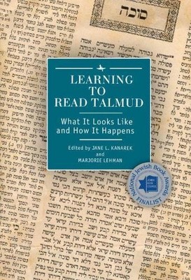 Learning to Read Talmud by Jane L. Kanarek, Marjorie Lehman - 9781618115133