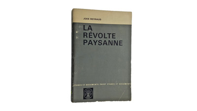  � Jean Meynaud-La Révolte Paysanne-Payot Paris 1963-Soziologie-Politik.