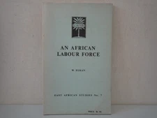 African Labour Force, Case Studies East African Factory Employments No. 7 1956