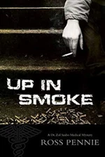 Up in Smoke : A Dr. Zol Szabo Medical Mystery Paperback Ross Penn