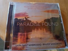 Bruce Wolosoff, Sara Sant'ambrogio - Paradise Found: Music For Cello and Piano