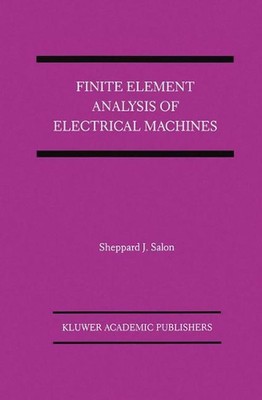 Finite Element Analysis of Electrical Machines by Sheppard J. Salon (English) Ha