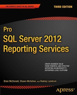 Pro SQL Server 2012 Reporting Services (Expert's Voice in SQL Server) - pape...