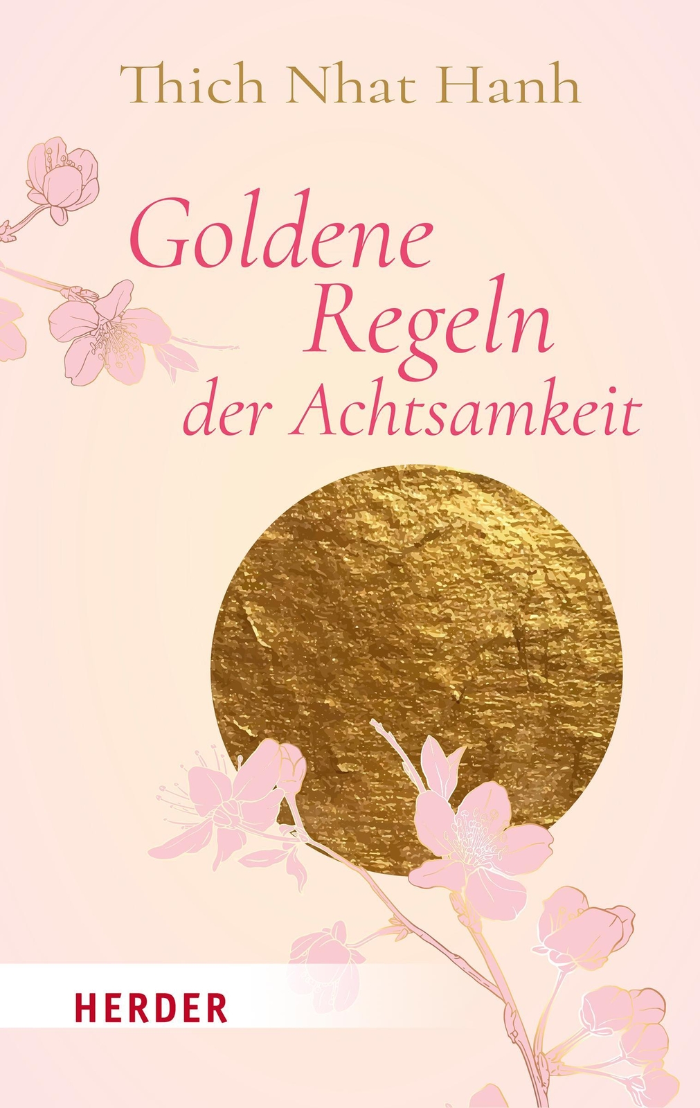 Goldene Regeln Der Achtsamkeit Thich Nhat Hanh
