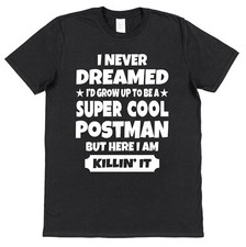 Never Dreamed Postman T-Shirt Geschenk zu Weihnachten Danke Papa Royal Mail Worker
