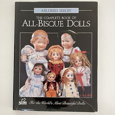 The Complete Book of All-Bisque Dolls