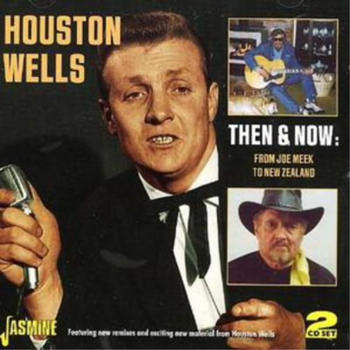 Houston Wells Then and Now: From Joe Meek to New Zealand (CD) Album