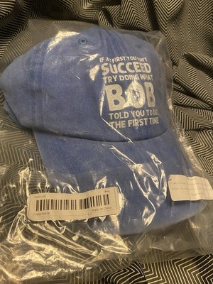 Baseball Cap  If At First You Don t Succeed, Try Doing What Bob Told You   Hat