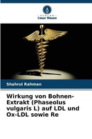 Shahrul Rahman | Wirkung Von Bohnen-Extrakt (Phaseolus Vulgaris L) Auf Ldl...
