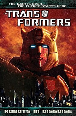 TRANSFORMERS: ROBOTS IN DISGUISE VOLUME 1 By John Barber **BRAND NEW**