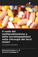 Mounesh Kumar C. D. / Il Ruolo Del Metilprednisolone E Della S ...9786209392801