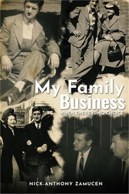 My Family Business: When There is No Choice (Paperback or Softback)