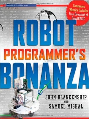 Robot Programmer's Bonanza Paperback John, Mishal, Samuel Blanken