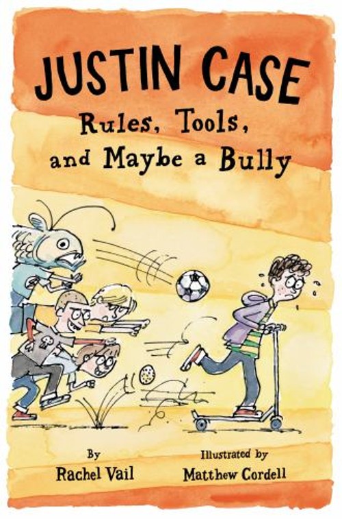 Justin Case: Rules, Tools, and Maybe a Bully Hardcover Rachel Vai