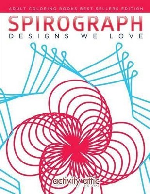 Activity Attic Books Spirograph Designs We Love (Taschenbuch)
