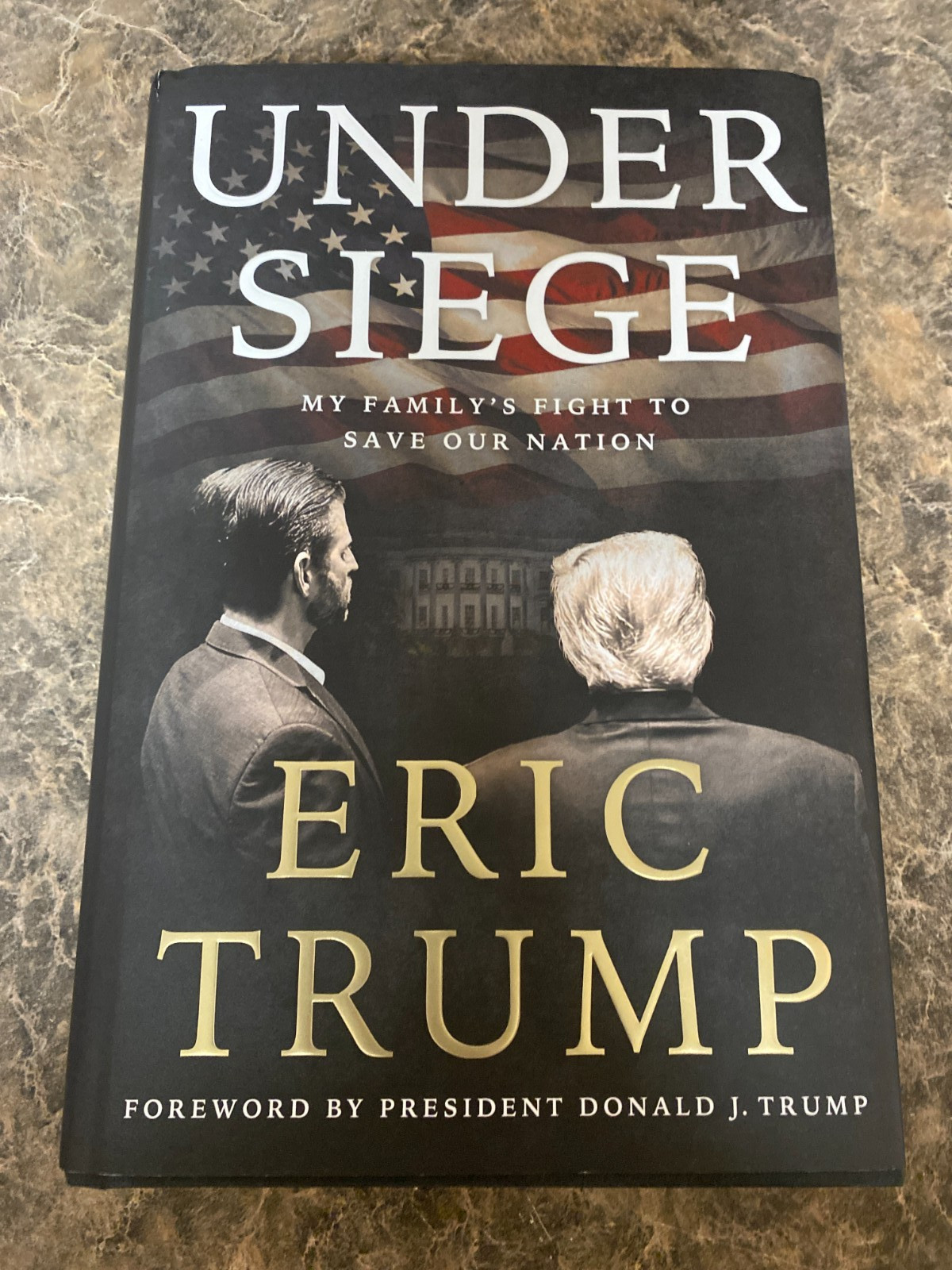 Under Siege : My Family'S Fight To Save Our Nation By Eric Trump (2025,...