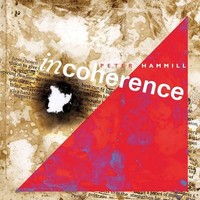Peter Hammill - Incoherence - Expanded 2CD Edition - 2CD - E46Z