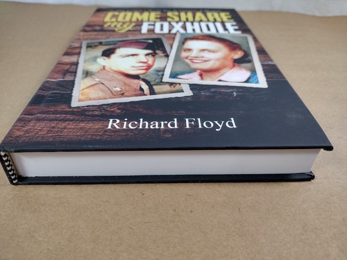 Come Share My Foxhole: One Couple's World War II Journey Richard Floyd - Picture 4 of 15