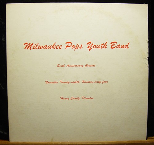 Milwaukee Pops Youth Band-Sixth Anniversary Concert (1964) Henry Canitz-11/28/64 - Picture 3 of 4