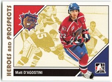 2007-08 In The Game Heroes and Prospects #26 Matt D'Agostini Hamilton Bulldogs