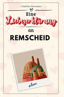 Eine LiebeserkläRung An Remscheid Charlotte Herrmann