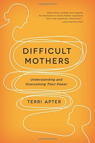 Difficult Mothers: Understanding and Overcoming Their Power By  .9780393345445