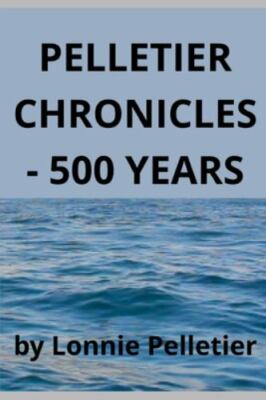 Pelletier Chronicles - 500 Years by Pelletier, Lonnie, Brand New, Free shippi...