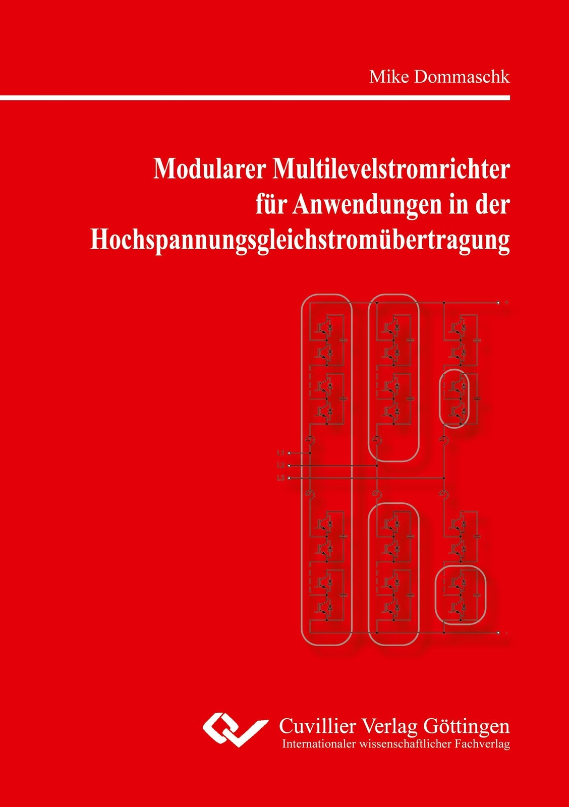 Mike Dommaschk | Modularer Multilevelstromrichter Für Anwendungen In