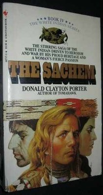 White Indian #04: Sachem - Paperback, by Porter Donald Clayton - Acceptable