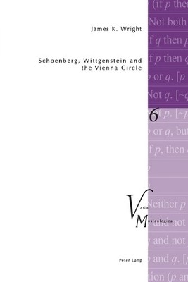 James K. Wright Schoenberg, Wittgenstein and the Vienna  (Paperback) (UK IMPORT)